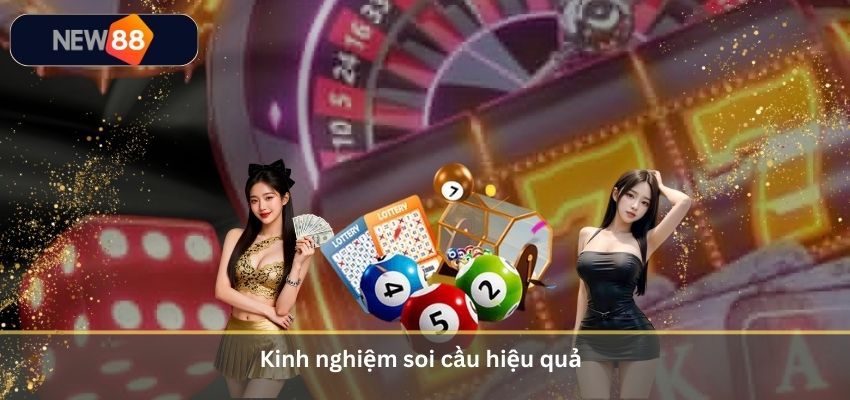 Kinh nghiệm soi cầu hiệu quả